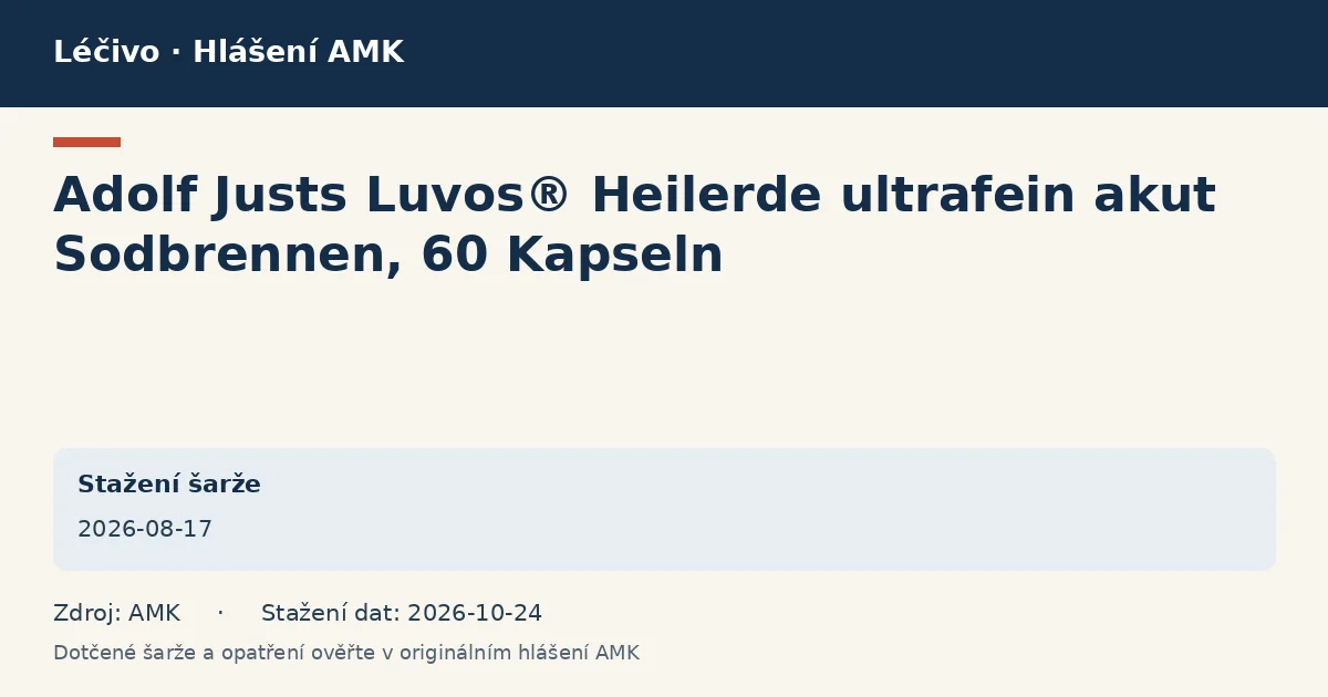 Adolf Justs Luvos® Heilerde ultrafein akut Sodbrennen, 60 Kapseln: datová karta hlášení AMK ze dne 2026-08-17 Adolf Justs Luvos® Heilerde ultrafein akut Sodbrennen, 60 Kapseln: datová karta hlášení AMK ze dne 2026-08-17