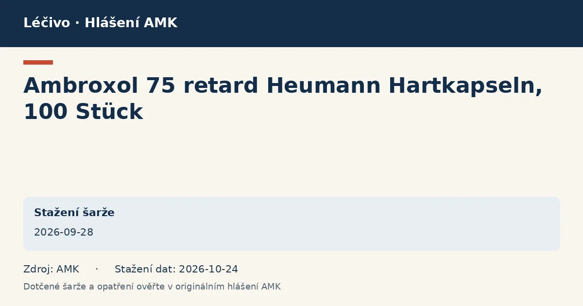 Ambroxol 75 retard Heumann Hartkapseln, 100 Stück: datová karta hlášení AMK ze dne 2026-09-28 Ambroxol 75 retard Heumann Hartkapseln, 100 Stück: datová karta hlášení AMK ze dne 2026-09-28