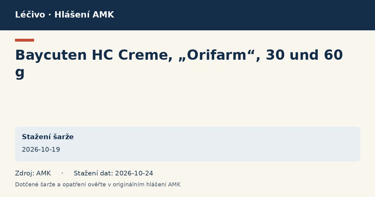 Baycuten HC Creme, „Orifarm“, 30 und 60 g: datová karta hlášení AMK ze dne 2026-10-19 Baycuten HC Creme, „Orifarm“, 30 und 60 g: datová karta hlášení AMK ze dne 2026-10-19