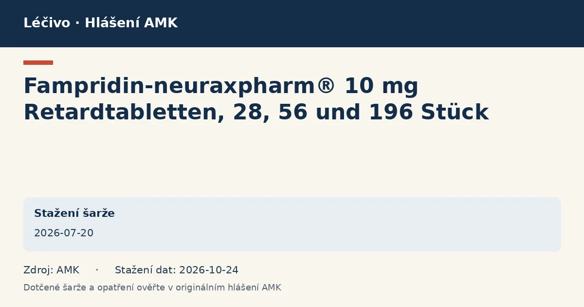 Fampridin-neuraxpharm® 10 mg Retardtabletten, 28, 56 und 196 Stück: datová karta hlášení AMK ze dne 2026-07-20 Fampridin-neuraxpharm® 10 mg Retardtabletten, 28, 56 und 196 Stück: datová karta hlášení AMK ze dne 2026-07-20