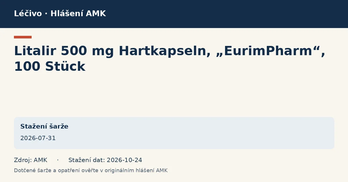 Litalir 500 mg Hartkapseln, „EurimPharm“, 100 Stück: datová karta hlášení AMK ze dne 2026-07-31 Litalir 500 mg Hartkapseln, „EurimPharm“, 100 Stück: datová karta hlášení AMK ze dne 2026-07-31