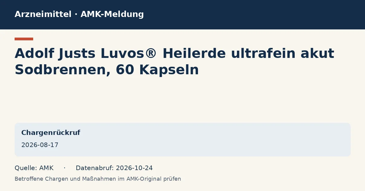 Adolf Justs Luvos® Heilerde ultrafein akut Sodbrennen, 60 Kapseln: Datenkarte zur AMK-Meldung vom 2026-08-17 Adolf Justs Luvos® Heilerde ultrafein akut Sodbrennen, 60 Kapseln: Datenkarte zur AMK-Meldung vom 2026-08-17