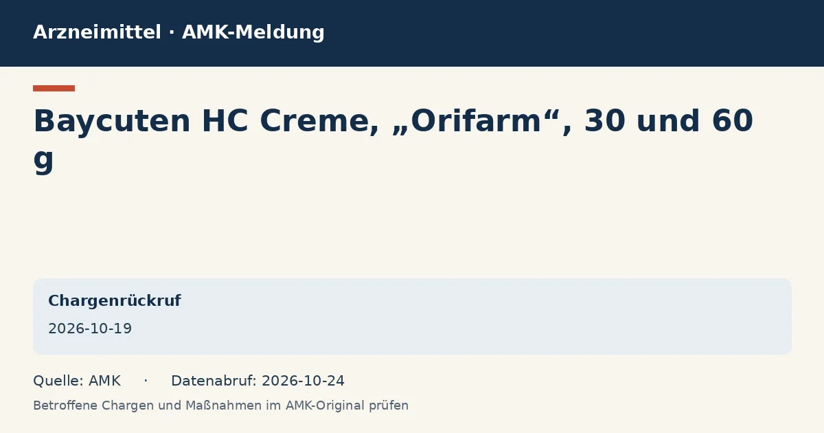 Baycuten HC Creme, „Orifarm“, 30 und 60 g: Datenkarte zur AMK-Meldung vom 2026-10-19 Baycuten HC Creme, „Orifarm“, 30 und 60 g: Datenkarte zur AMK-Meldung vom 2026-10-19