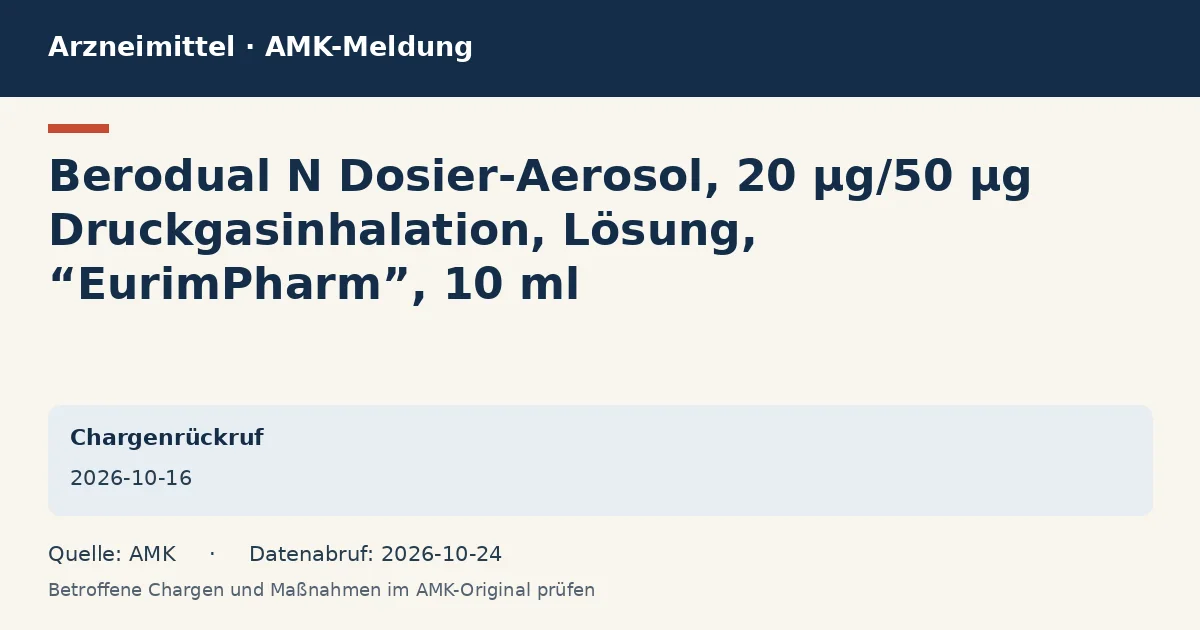 Berodual N Dosier-Aerosol, 20 µg/50 µg Druckgasinhalation, Lösung, “EurimPharm”, 10 ml: Datenkarte zur AMK-Meldung vom 2026-10-16 Berodual N Dosier-Aerosol, 20 µg/50 µg Druckgasinhalation, Lösung, “EurimPharm”, 10 ml: Datenkarte zur AMK-Meldung vom 2026-10-16