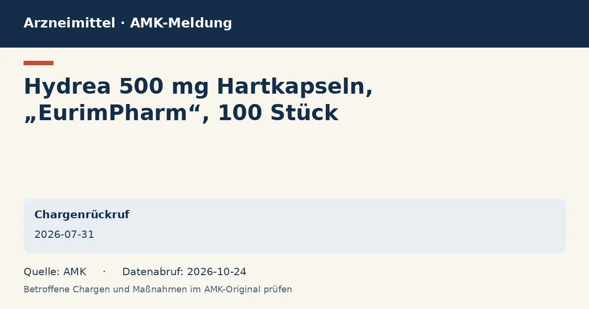 Hydrea 500 mg Hartkapseln, „EurimPharm“, 100 Stück: Datenkarte zur AMK-Meldung vom 2026-07-31 Hydrea 500 mg Hartkapseln, „EurimPharm“, 100 Stück: Datenkarte zur AMK-Meldung vom 2026-07-31