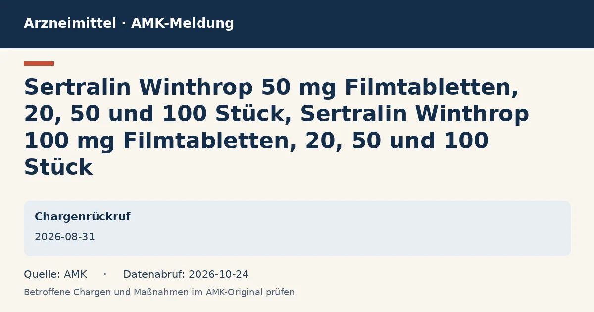 Sertralin Winthrop 50 mg Filmtabletten, 20, 50 und 100 Stück, Sertralin Winthrop 100 mg Filmtabletten, 20, 50 und 100 Stück: Datenkarte zur AMK-Meldung vom 2026-08-31 Sertralin Winthrop 50 mg Filmtabletten, 20, 50 und 100 Stück, Sertralin Winthrop 100 mg Filmtabletten, 20, 50 und 100 Stück: Datenkarte zur AMK-Meldung vom 2026-08-31
