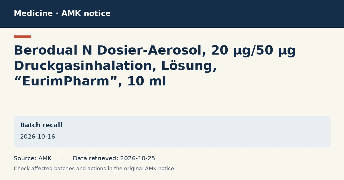 Berodual N Dosier-Aerosol, 20 µg/50 µg Druckgasinhalation, Lösung, “EurimPharm”, 10 ml: AMK notice data card dated 2026-10-16 Berodual N Dosier-Aerosol, 20 µg/50 µg Druckgasinhalation, Lösung, “EurimPharm”, 10 ml: AMK notice data card dated 2026-10-16