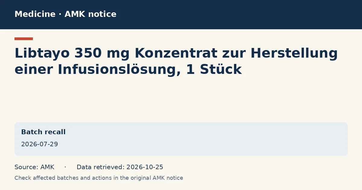 Libtayo 350 mg Konzentrat zur Herstellung einer Infusionslösung, 1 Stück: AMK notice data card dated 2026-07-29 Libtayo 350 mg Konzentrat zur Herstellung einer Infusionslösung, 1 Stück: AMK notice data card dated 2026-07-29