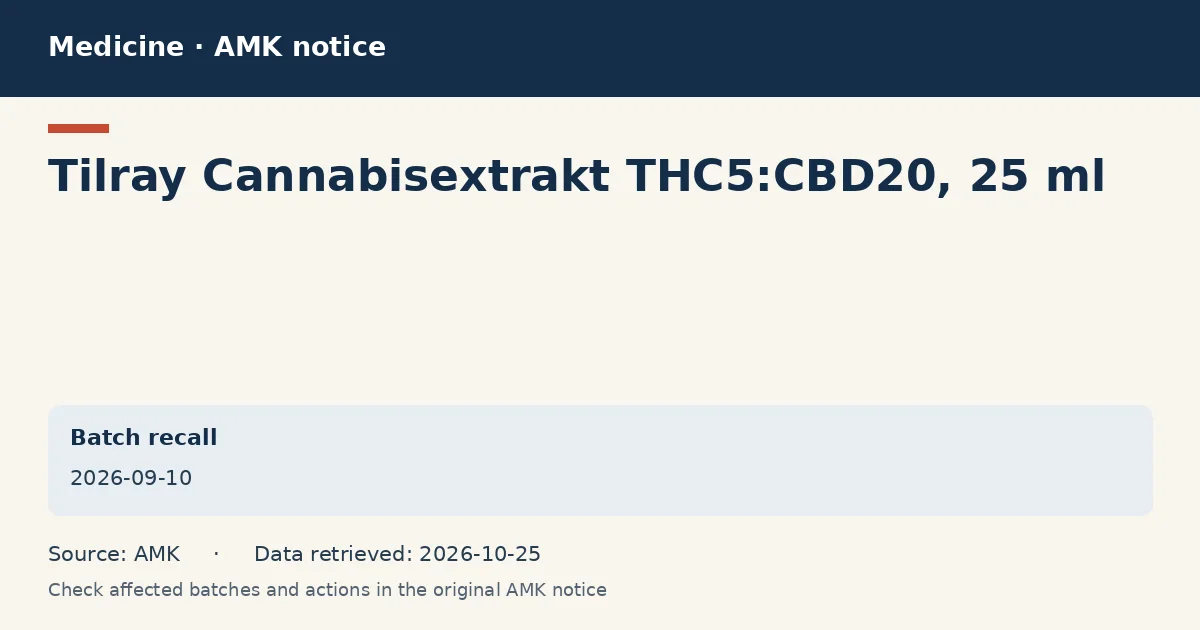 Tilray Cannabisextrakt THC5:CBD20, 25 ml: AMK notice data card dated 2026-09-10 Tilray Cannabisextrakt THC5:CBD20, 25 ml: AMK notice data card dated 2026-09-10
