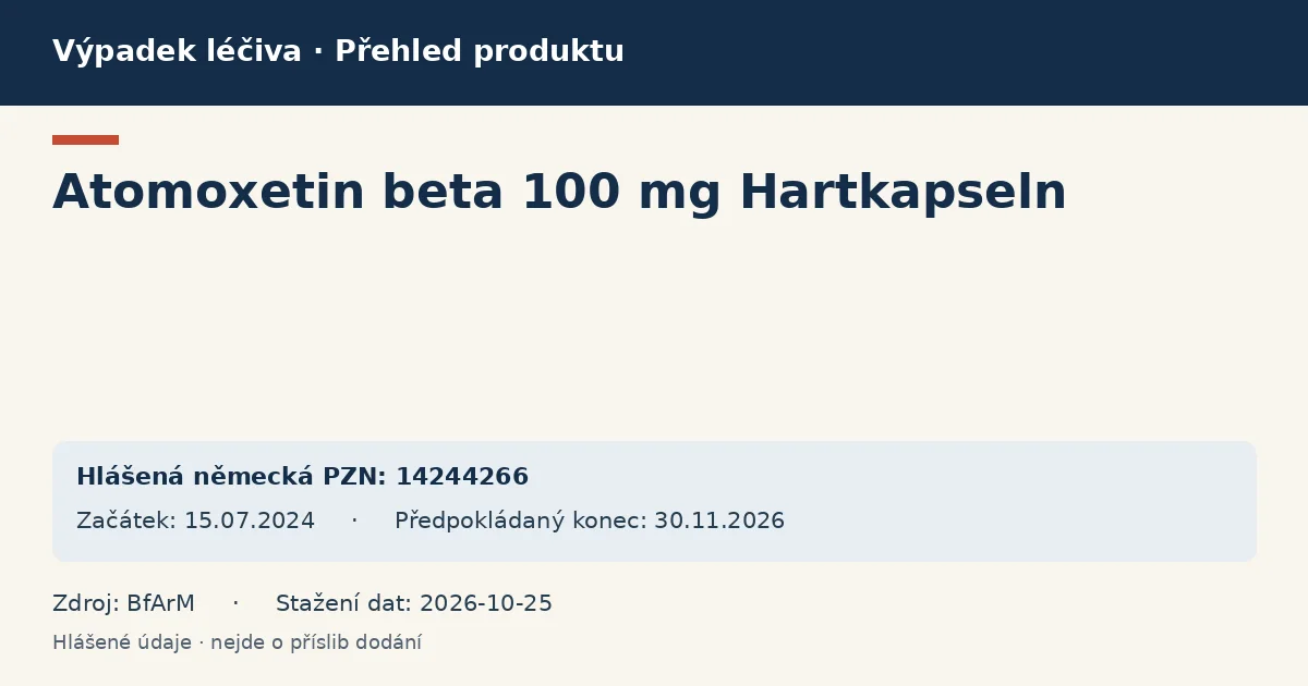 Atomoxetin beta 100 mg Hartkapseln: přehled německého výpadku s hlášenými baleními a obdobím (BfArM)