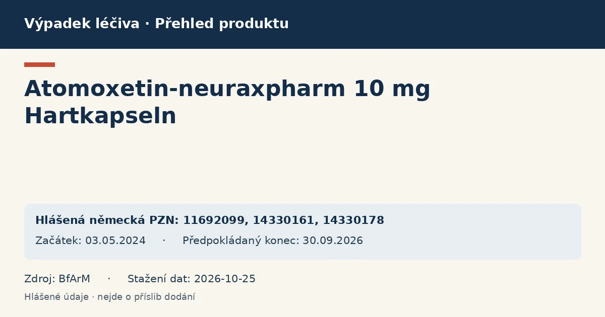 Atomoxetin-neuraxpharm 10 mg Hartkapseln: přehled německého výpadku s hlášenými baleními a obdobím (BfArM) Atomoxetin-neuraxpharm 10 mg Hartkapseln: přehled německého výpadku s hlášenými baleními a obdobím (BfArM)