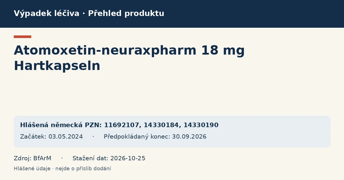 Atomoxetin-neuraxpharm 18 mg Hartkapseln: přehled německého výpadku s hlášenými baleními a obdobím (BfArM) Atomoxetin-neuraxpharm 18 mg Hartkapseln: přehled německého výpadku s hlášenými baleními a obdobím (BfArM)