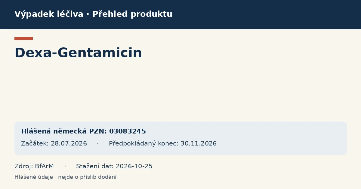 Dexa-Gentamicin: přehled německého výpadku s hlášenými baleními a obdobím (BfArM) Dexa-Gentamicin: přehled německého výpadku s hlášenými baleními a obdobím (BfArM)