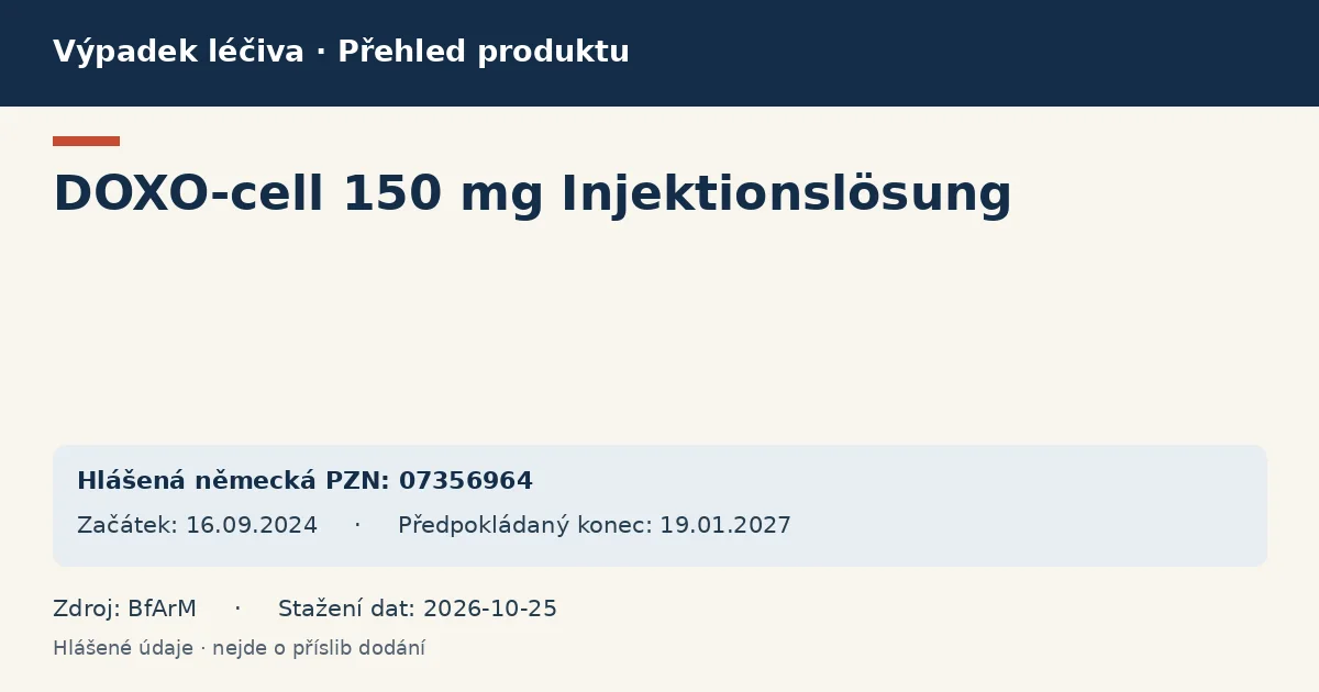 DOXO-cell 150 mg Injektionslösung: přehled německého výpadku s hlášenými baleními a obdobím (BfArM) DOXO-cell 150 mg Injektionslösung: přehled německého výpadku s hlášenými baleními a obdobím (BfArM)