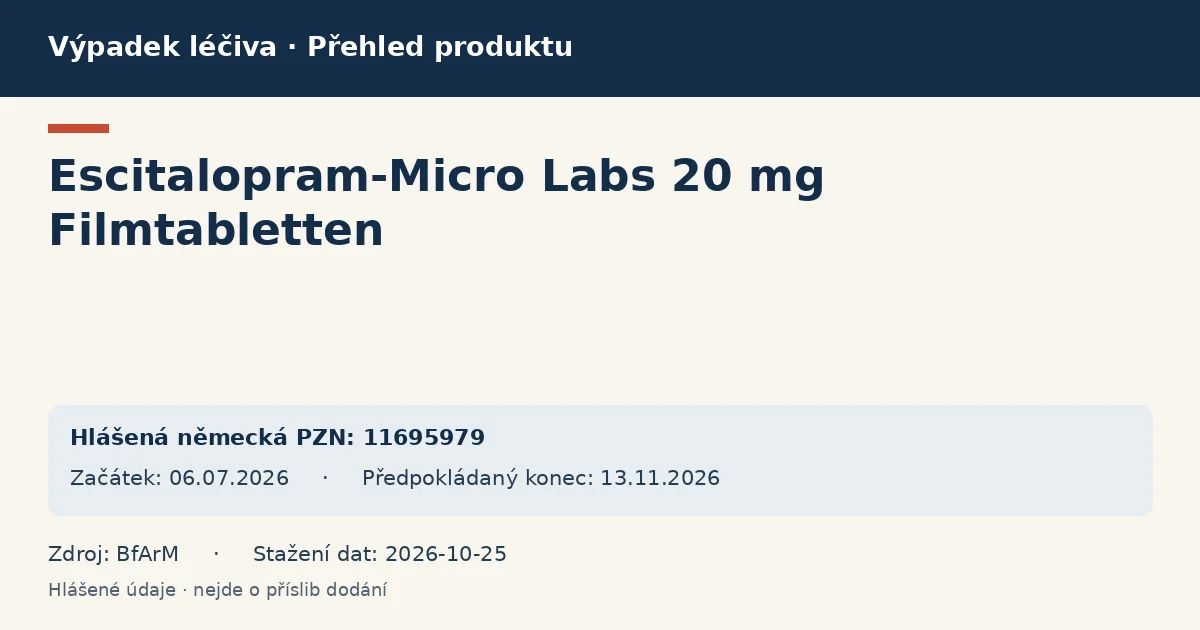 Escitalopram-Micro Labs 20 mg Filmtabletten: přehled německého výpadku s hlášenými baleními a obdobím (BfArM) Escitalopram-Micro Labs 20 mg Filmtabletten: přehled německého výpadku s hlášenými baleními a obdobím (BfArM)