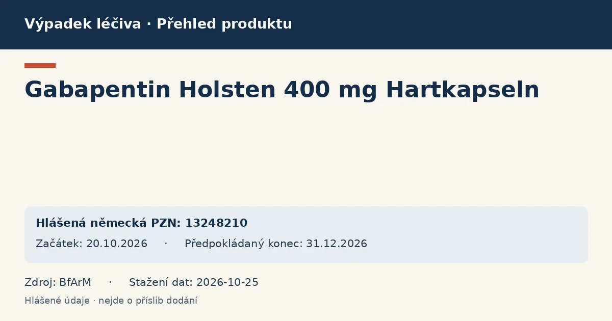 Gabapentin Holsten 400 mg Hartkapseln: přehled německého výpadku s hlášenými baleními a obdobím (BfArM)