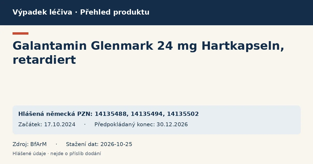 Galantamin Glenmark 24 mg Hartkapseln, retardiert: přehled německého výpadku s hlášenými baleními a obdobím (BfArM)