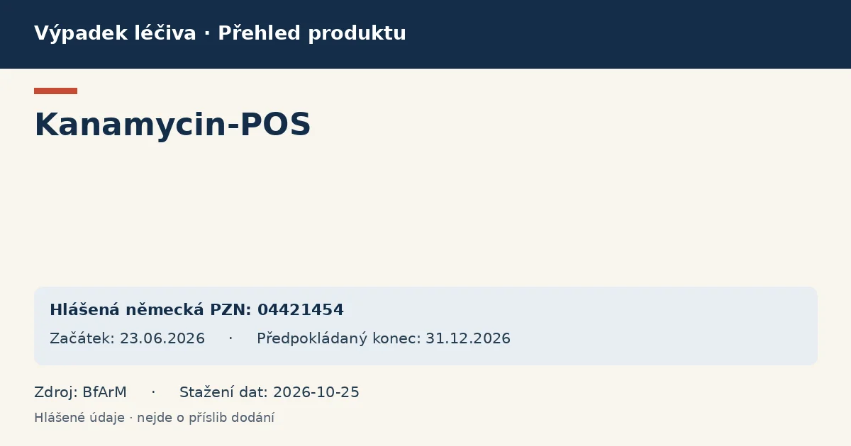 Kanamycin-POS: přehled německého výpadku s hlášenými baleními a obdobím (BfArM) Kanamycin-POS: přehled německého výpadku s hlášenými baleními a obdobím (BfArM)