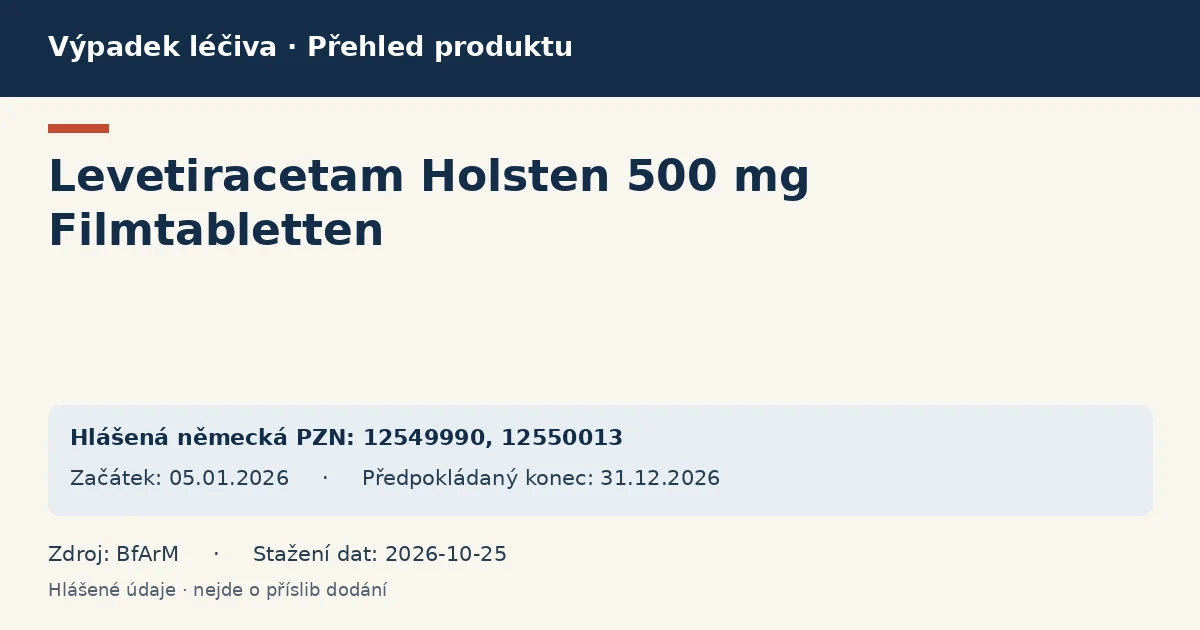 Levetiracetam Holsten 500 mg Filmtabletten: přehled německého výpadku s hlášenými baleními a obdobím (BfArM) Levetiracetam Holsten 500 mg Filmtabletten: přehled německého výpadku s hlášenými baleními a obdobím (BfArM)