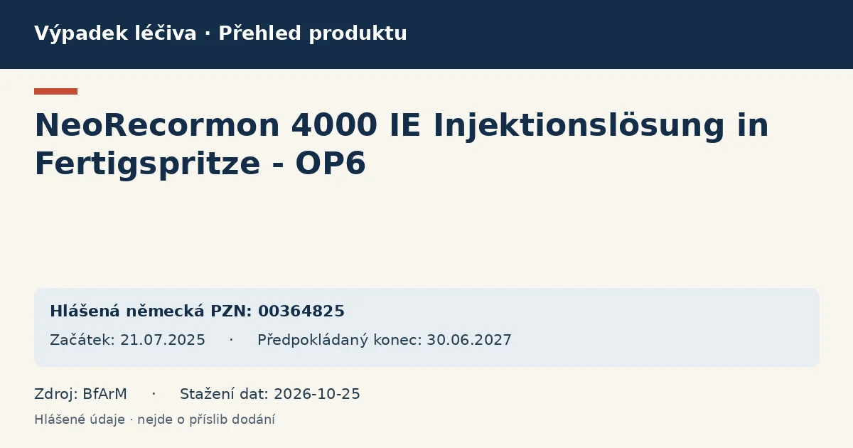 NeoRecormon 4000 IE Injektionslösung in Fertigspritze - OP6: přehled německého výpadku s hlášenými baleními a obdobím (BfArM) NeoRecormon 4000 IE Injektionslösung in Fertigspritze - OP6: přehled německého výpadku s hlášenými baleními a obdobím (BfArM)