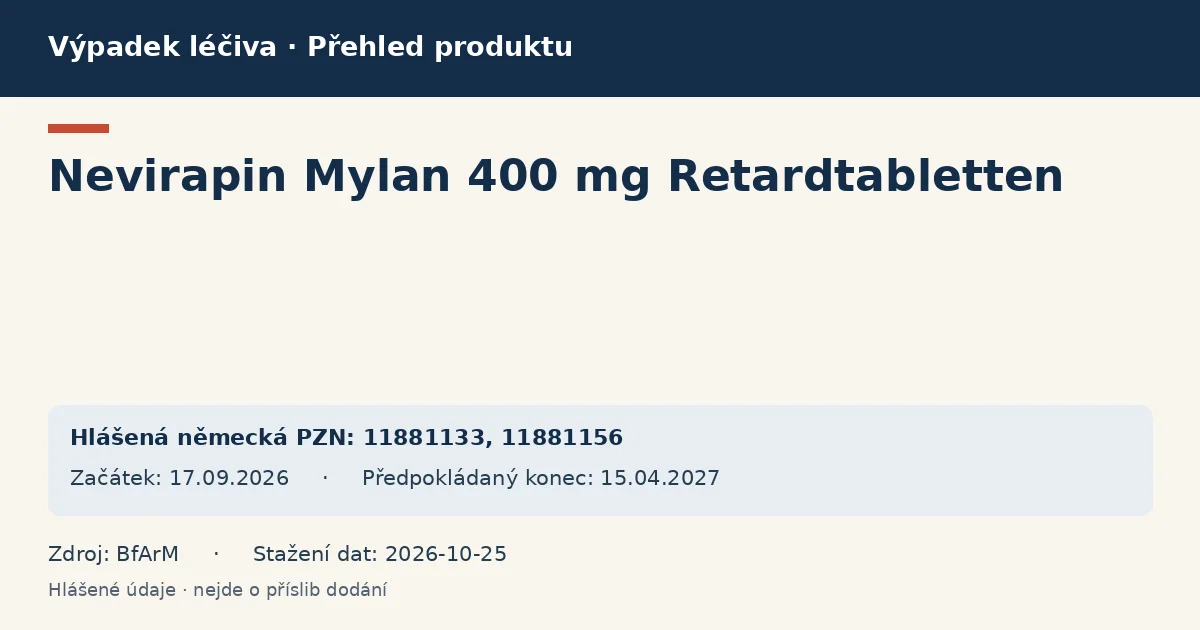 Nevirapin Mylan 400 mg Retardtabletten: přehled německého výpadku s hlášenými baleními a obdobím (BfArM) Nevirapin Mylan 400 mg Retardtabletten: přehled německého výpadku s hlášenými baleními a obdobím (BfArM)