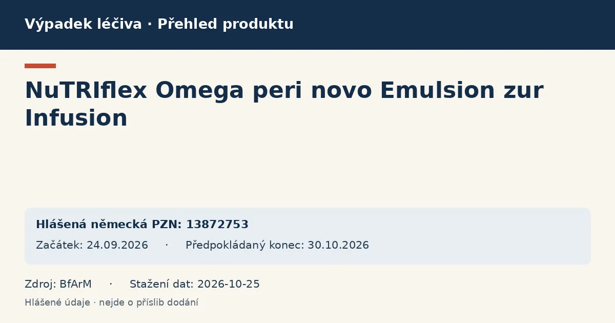 NuTRIflex Omega peri novo Emulsion zur Infusion: přehled německého výpadku s hlášenými baleními a obdobím (BfArM) NuTRIflex Omega peri novo Emulsion zur Infusion: přehled německého výpadku s hlášenými baleními a obdobím (BfArM)