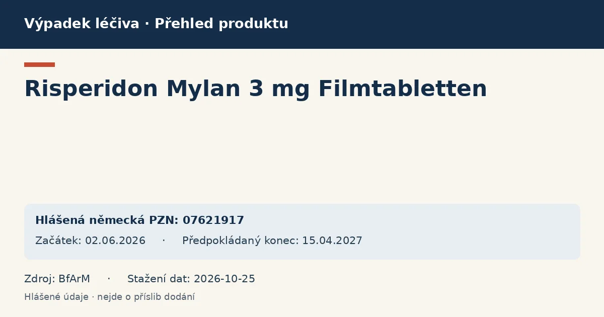 Risperidon Mylan 3 mg Filmtabletten: přehled německého výpadku s hlášenými baleními a obdobím (BfArM)