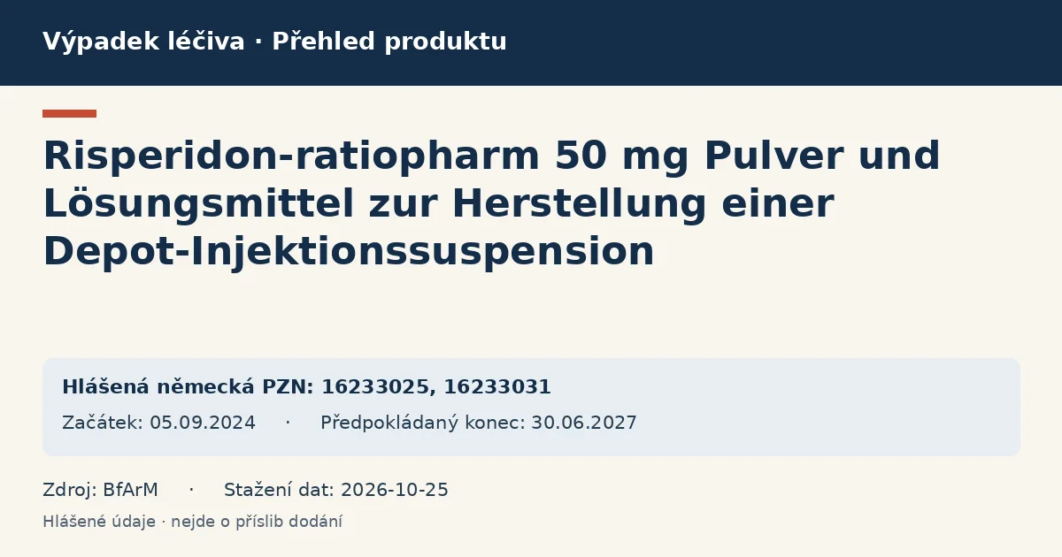 Risperidon-ratiopharm 50 mg Pulver und Lösungsmittel zur Herstellung einer Depot-Injektionssuspension: přehled německého výpadku s hlášenými baleními a obdobím (BfArM) Risperidon-ratiopharm 50 mg Pulver und Lösungsmittel zur Herstellung einer Depot-Injektionssuspension: přehled německého výpadku s hlášenými baleními a obdobím (BfArM)