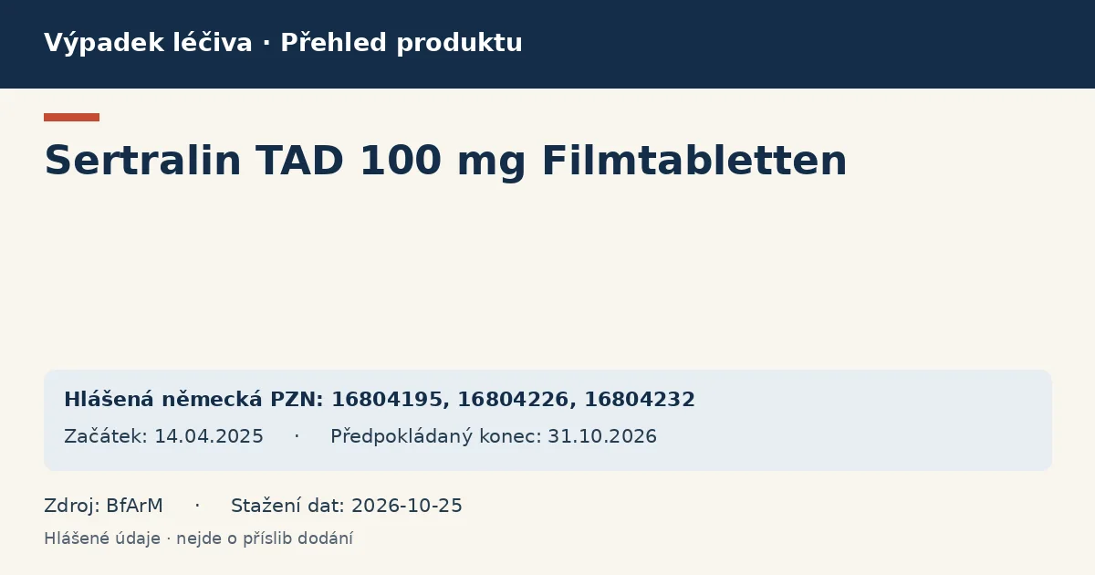 Sertralin TAD 100 mg Filmtabletten: přehled německého výpadku s hlášenými baleními a obdobím (BfArM)