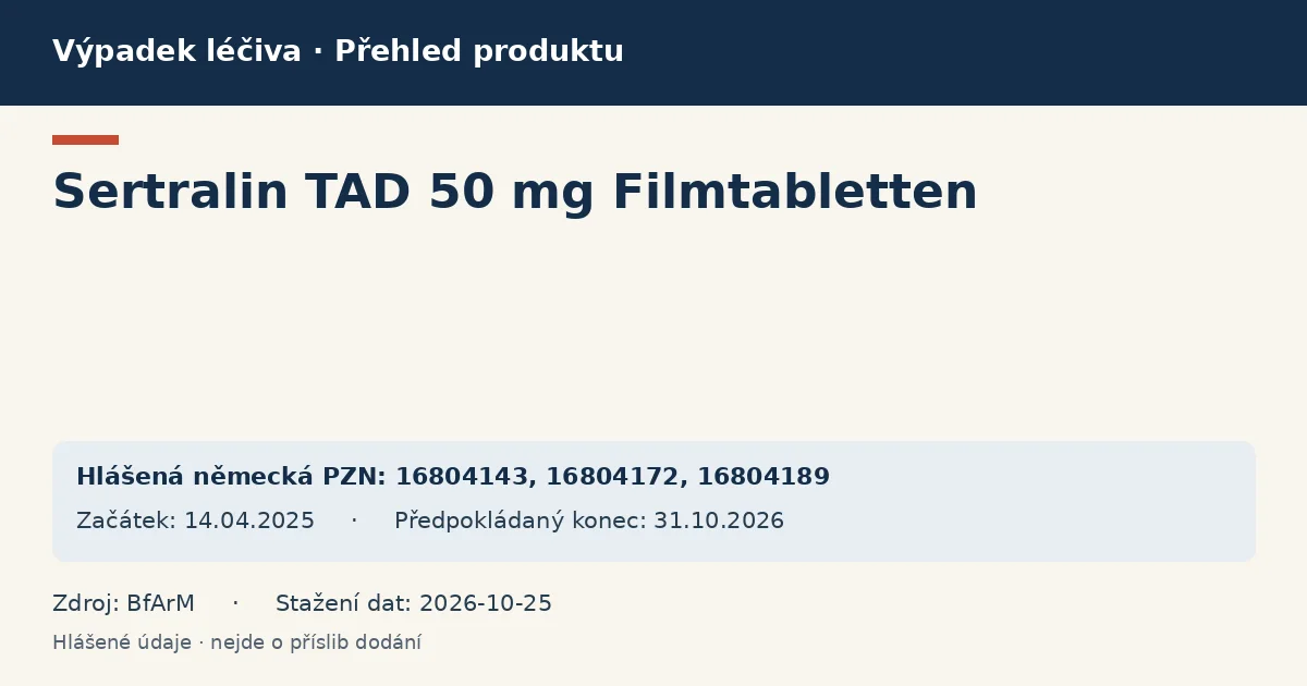 Sertralin TAD 50 mg Filmtabletten: přehled německého výpadku s hlášenými baleními a obdobím (BfArM)