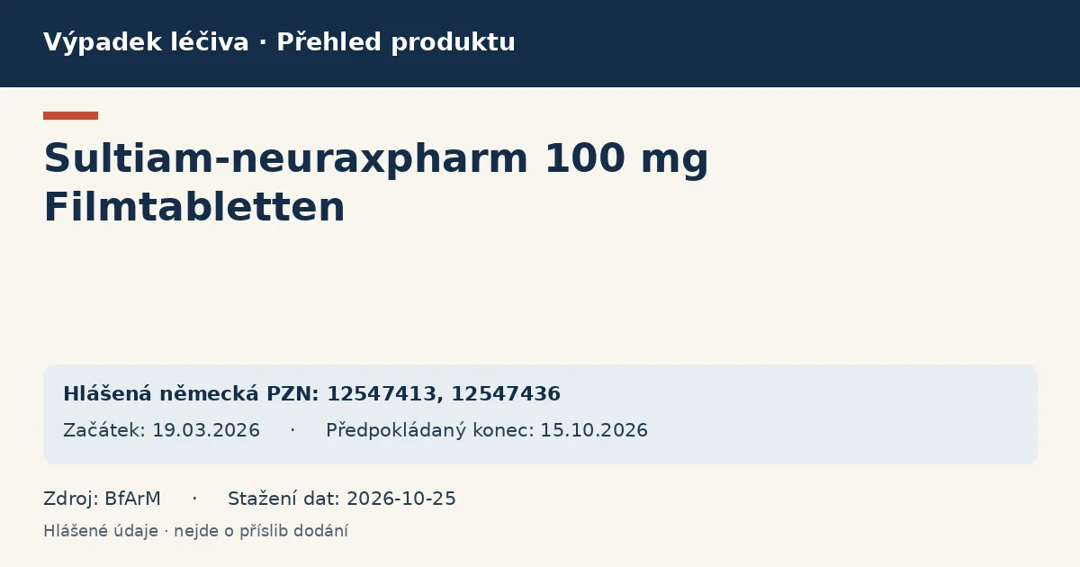 Sultiam-neuraxpharm 100 mg Filmtabletten: přehled německého výpadku s hlášenými baleními a obdobím (BfArM)