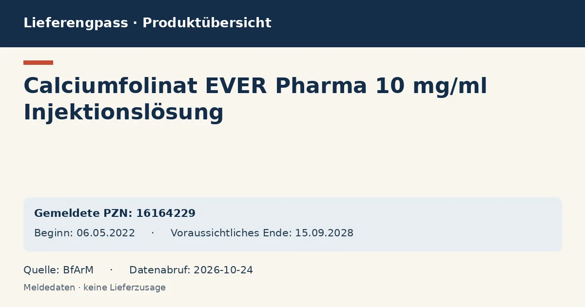 Calciumfolinat EVER Pharma 10 mg/ml Injektionslösung: Datenübersicht zum Lieferengpass mit gemeldeten Packungen und Zeitraum (BfArM) Calciumfolinat EVER Pharma 10 mg/ml Injektionslösung: Datenübersicht zum Lieferengpass mit gemeldeten Packungen und Zeitraum (BfArM)