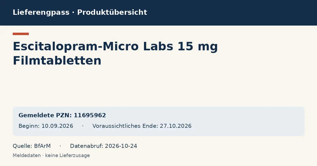 Escitalopram-Micro Labs 15 mg Filmtabletten: Datenübersicht zum Lieferengpass mit gemeldeten Packungen und Zeitraum (BfArM) Escitalopram-Micro Labs 15 mg Filmtabletten: Datenübersicht zum Lieferengpass mit gemeldeten Packungen und Zeitraum (BfArM)