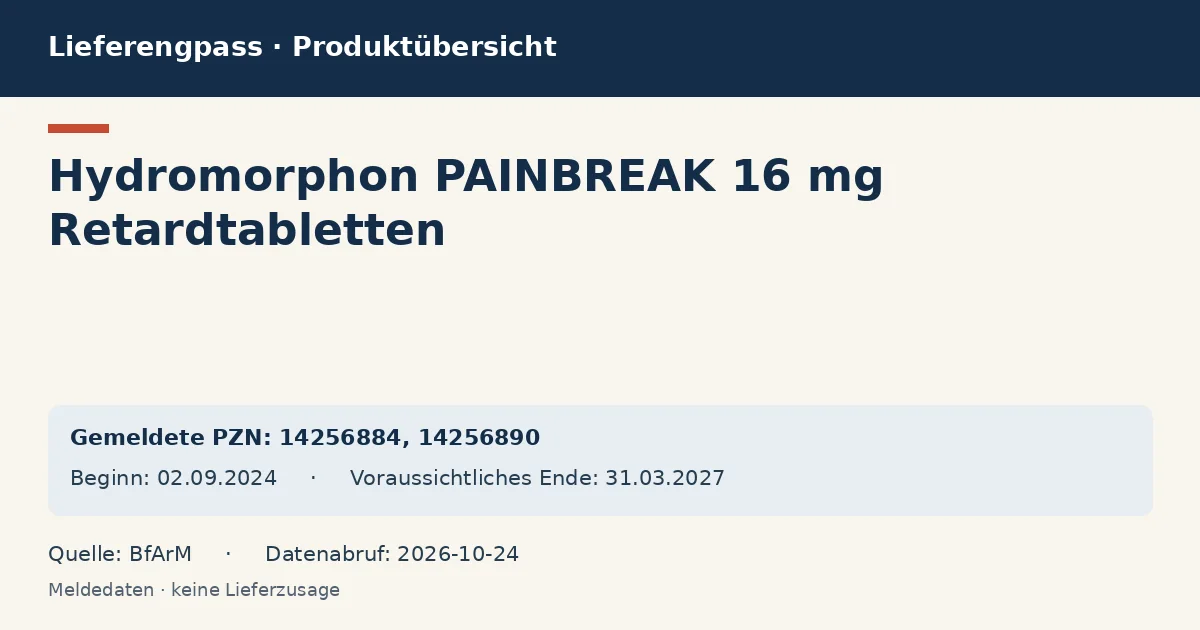 Hydromorphon PAINBREAK 16 mg Retardtabletten: Datenübersicht zum Lieferengpass mit gemeldeten Packungen und Zeitraum (BfArM) Hydromorphon PAINBREAK 16 mg Retardtabletten: Datenübersicht zum Lieferengpass mit gemeldeten Packungen und Zeitraum (BfArM)