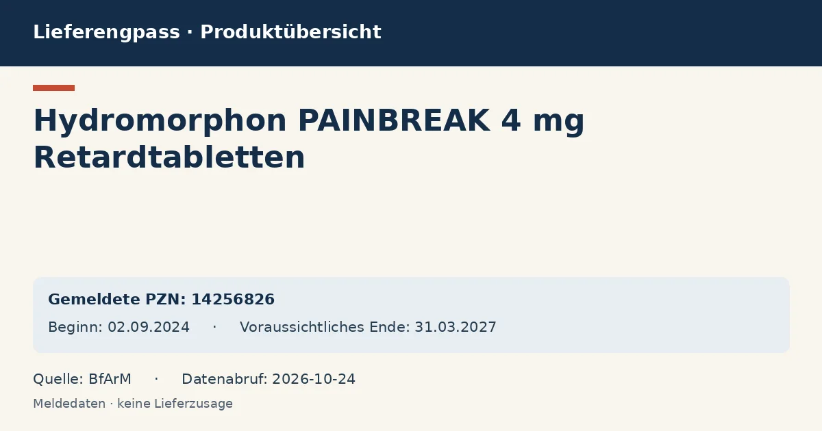 Hydromorphon PAINBREAK 4 mg Retardtabletten: Datenübersicht zum Lieferengpass mit gemeldeten Packungen und Zeitraum (BfArM) Hydromorphon PAINBREAK 4 mg Retardtabletten: Datenübersicht zum Lieferengpass mit gemeldeten Packungen und Zeitraum (BfArM)