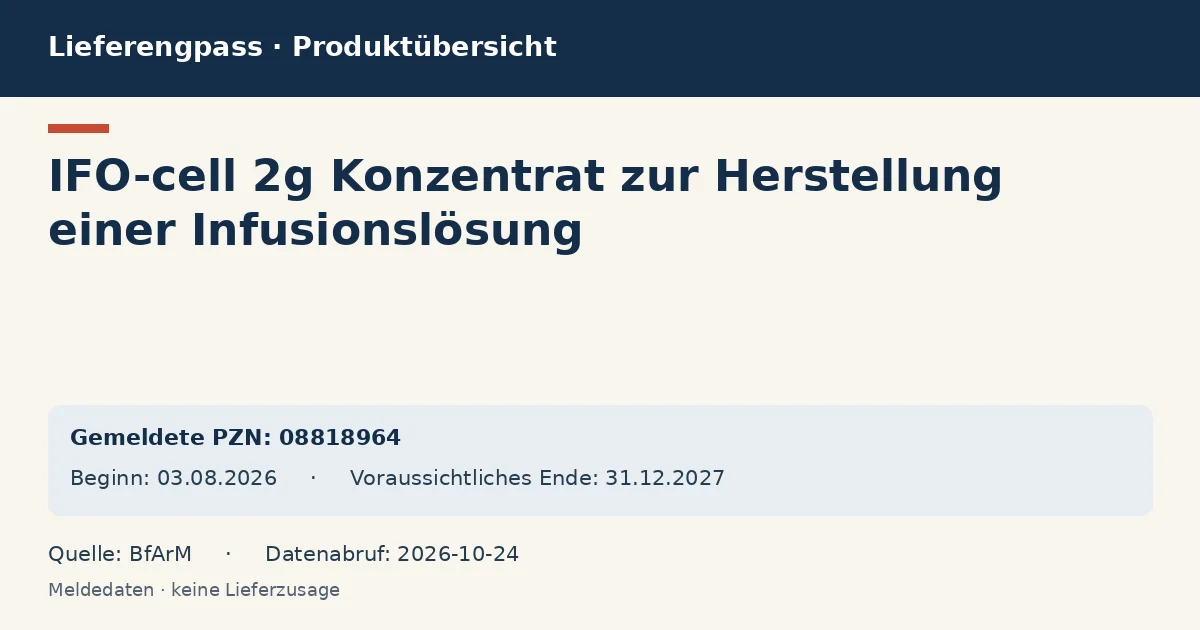 IFO-cell 2g Konzentrat zur Herstellung einer Infusionslösung: Datenübersicht zum Lieferengpass mit gemeldeten Packungen und Zeitraum (BfArM) IFO-cell 2g Konzentrat zur Herstellung einer Infusionslösung: Datenübersicht zum Lieferengpass mit gemeldeten Packungen und Zeitraum (BfArM)