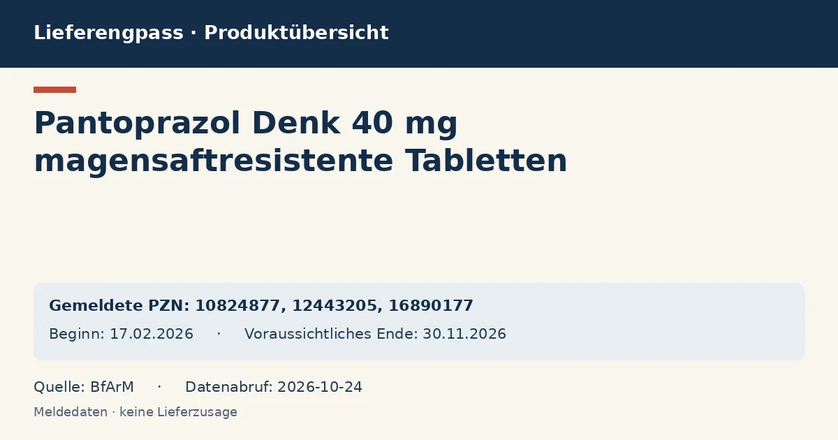 Pantoprazol Denk 40 mg magensaftresistente Tabletten: Datenübersicht zum Lieferengpass mit gemeldeten Packungen und Zeitraum (BfArM) Pantoprazol Denk 40 mg magensaftresistente Tabletten: Datenübersicht zum Lieferengpass mit gemeldeten Packungen und Zeitraum (BfArM)
