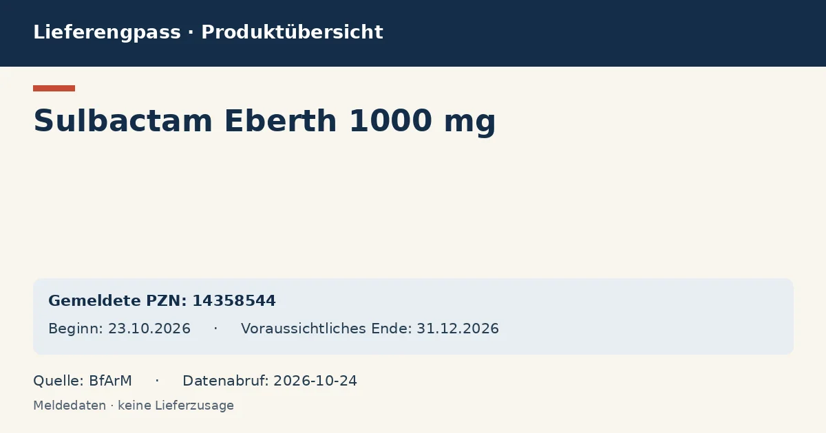 Sulbactam Eberth 1000 mg: Datenübersicht zum Lieferengpass mit gemeldeten Packungen und Zeitraum (BfArM) Sulbactam Eberth 1000 mg: Datenübersicht zum Lieferengpass mit gemeldeten Packungen und Zeitraum (BfArM)