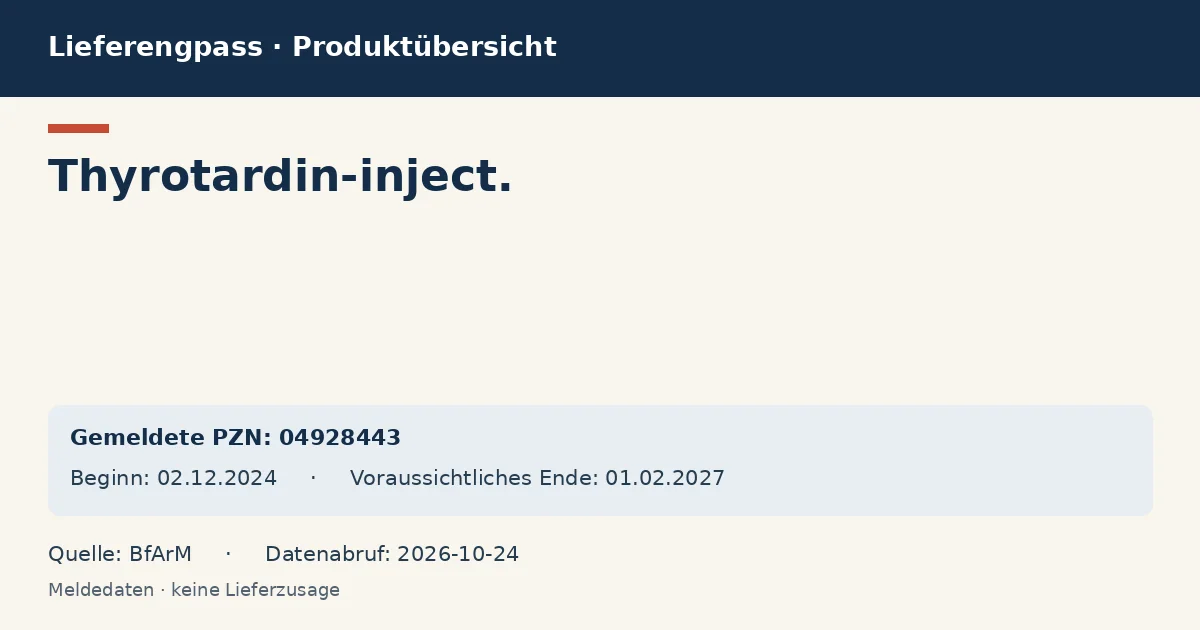 Thyrotardin-inject.: Datenübersicht zum Lieferengpass mit gemeldeten Packungen und Zeitraum (BfArM) Thyrotardin-inject.: Datenübersicht zum Lieferengpass mit gemeldeten Packungen und Zeitraum (BfArM)